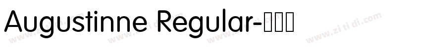 Augustinne Regular字体转换 Augustinne Regular字体转换